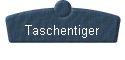  Taschentiger 