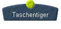  Taschentiger 